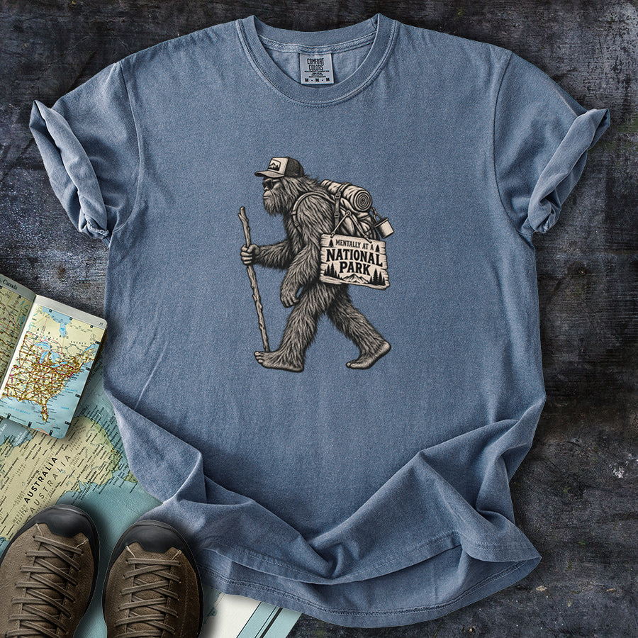 Mentally at a National Park Bigfoot T-Shirt