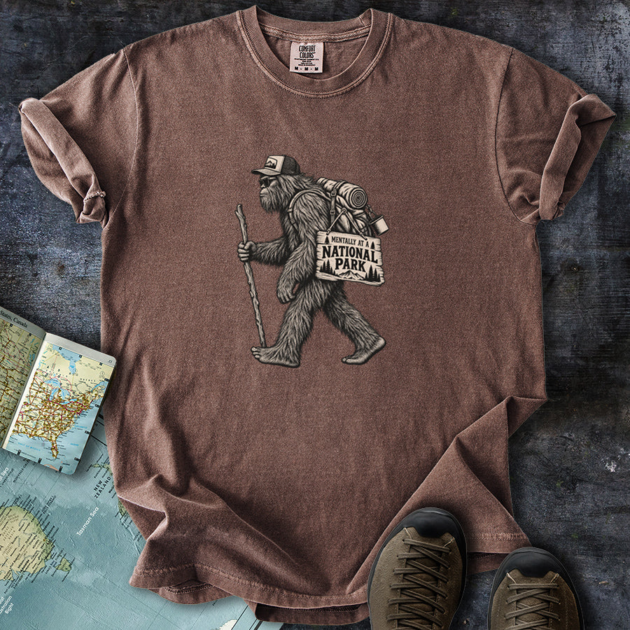 Mentally at a National Park Bigfoot T-Shirt