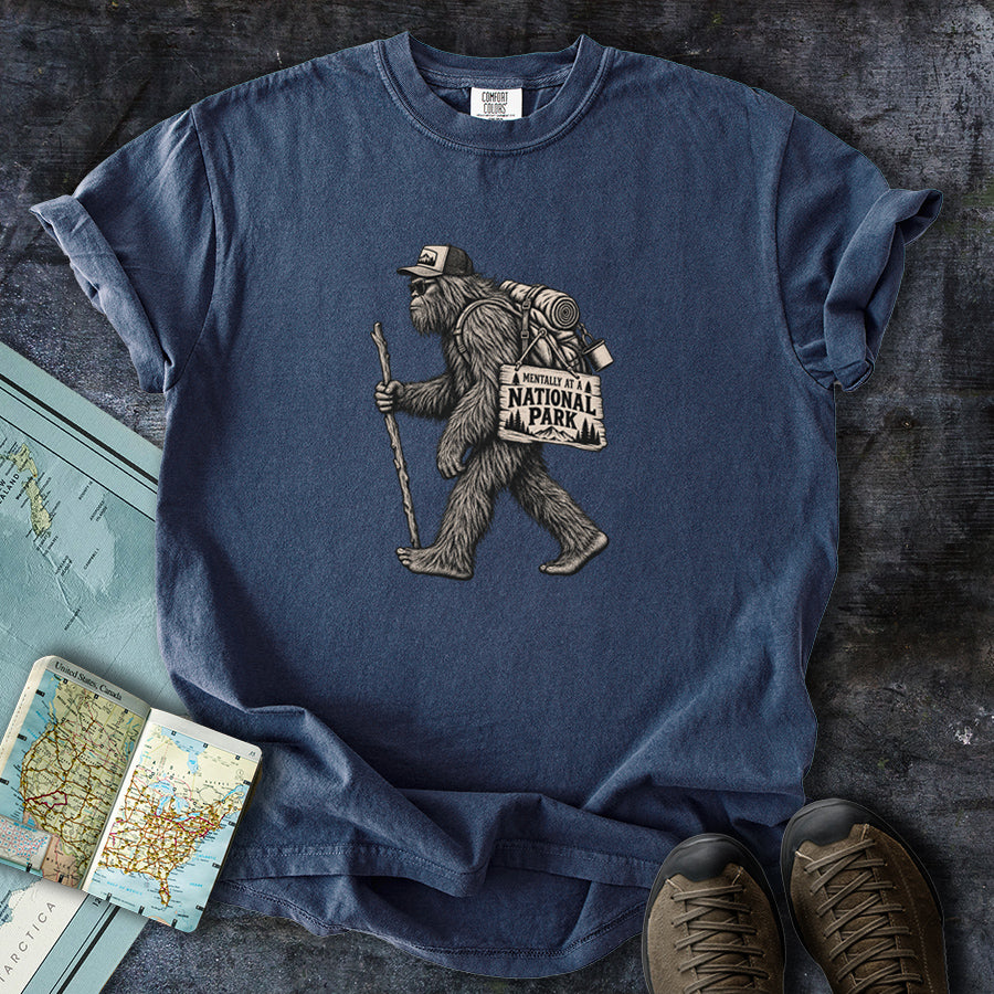 Mentally at a National Park Bigfoot T-Shirt