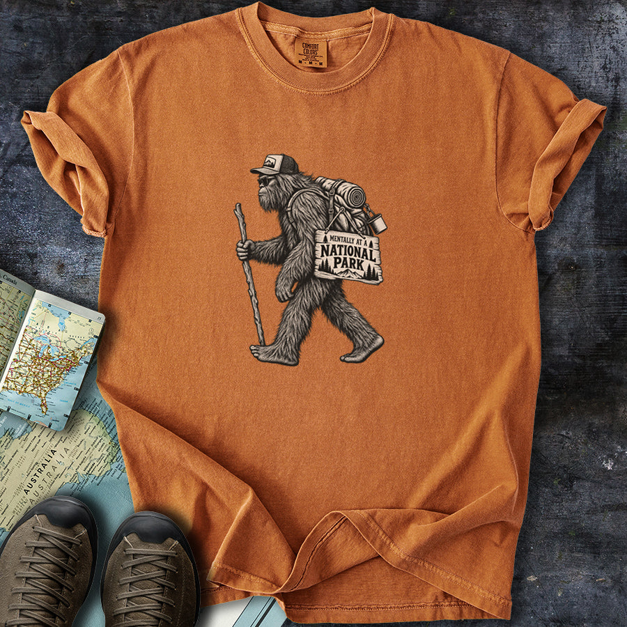Mentally at a National Park Bigfoot T-Shirt