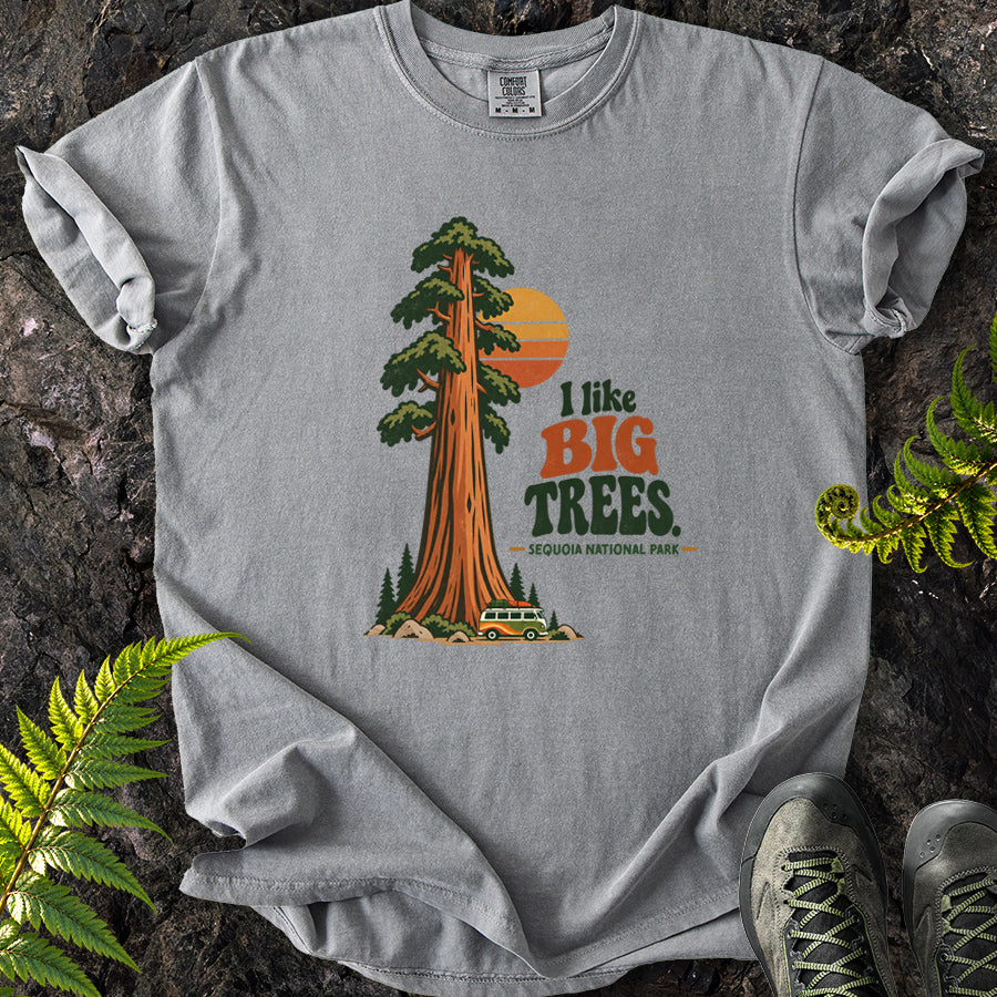I Like Big Trees Sequoia T-Shirt