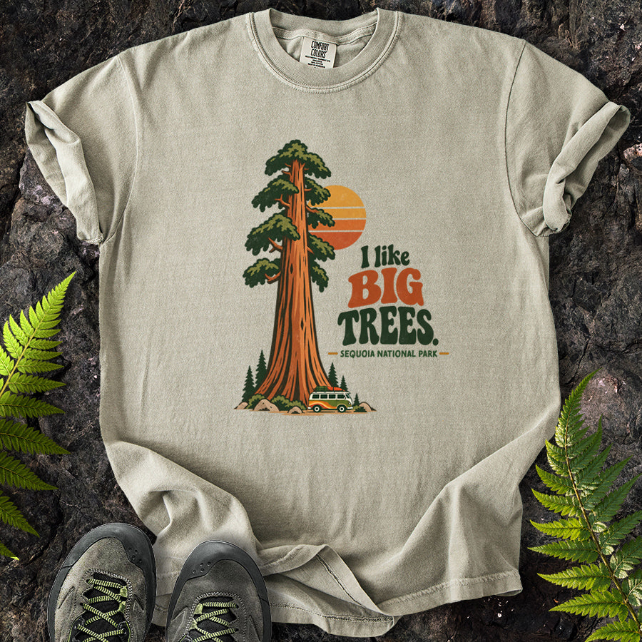 I Like Big Trees Sequoia T-Shirt