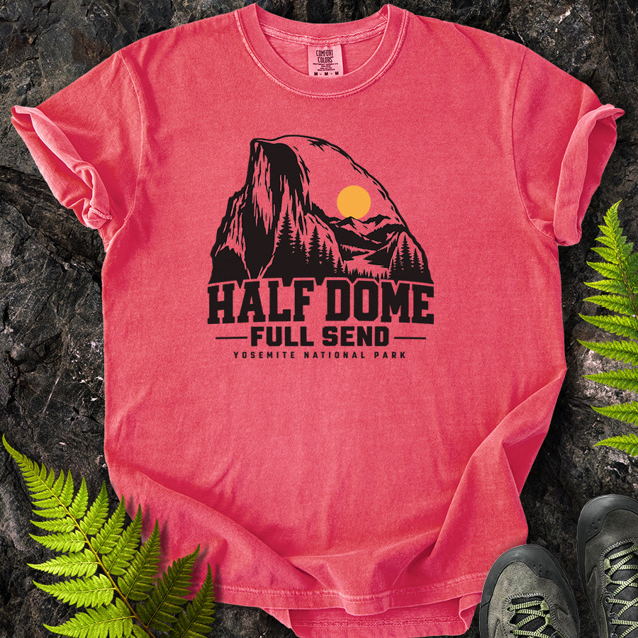 Half Dome Full Send Yosemite T-Shirt