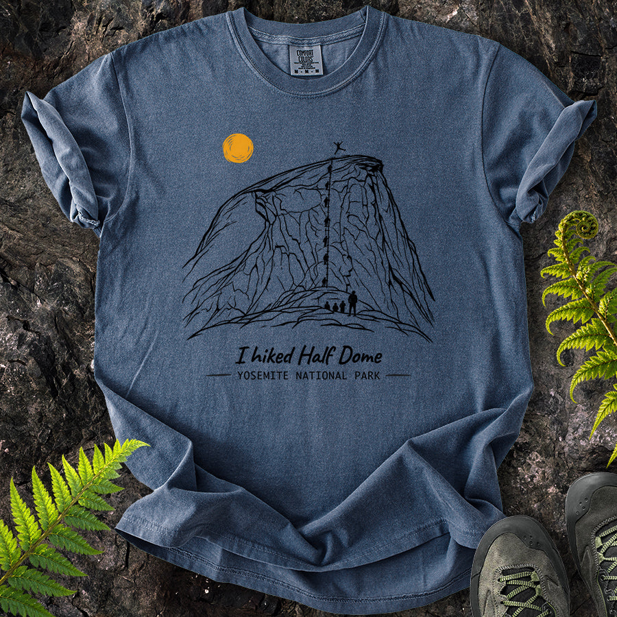I Hiked Half Dome T-Shirt