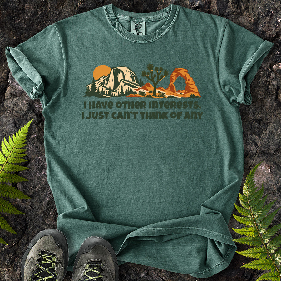 I Have Other Interests T-Shirt