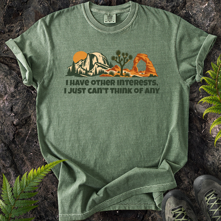 I Have Other Interests T-Shirt