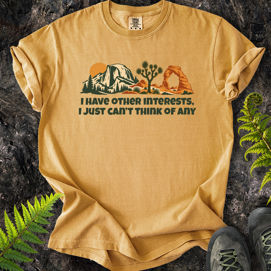 I Have Other Interests T-Shirt