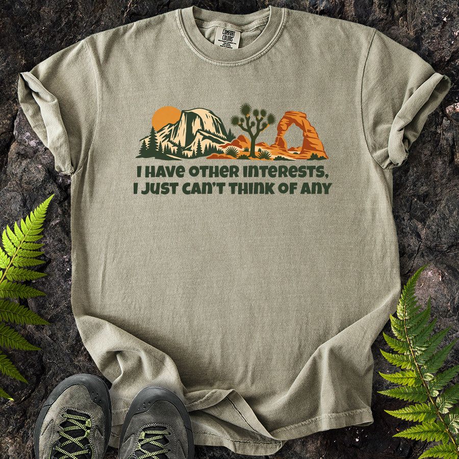 I Have Other Interests T-Shirt