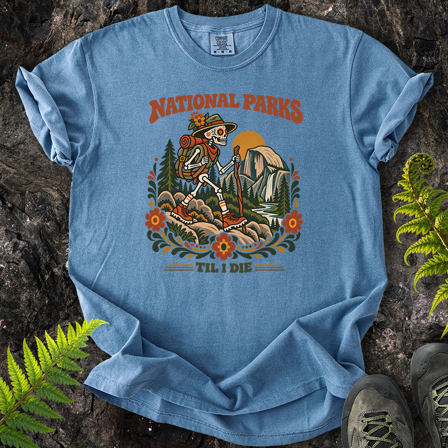 National Parks Til I Die Yosemite T-Shirt