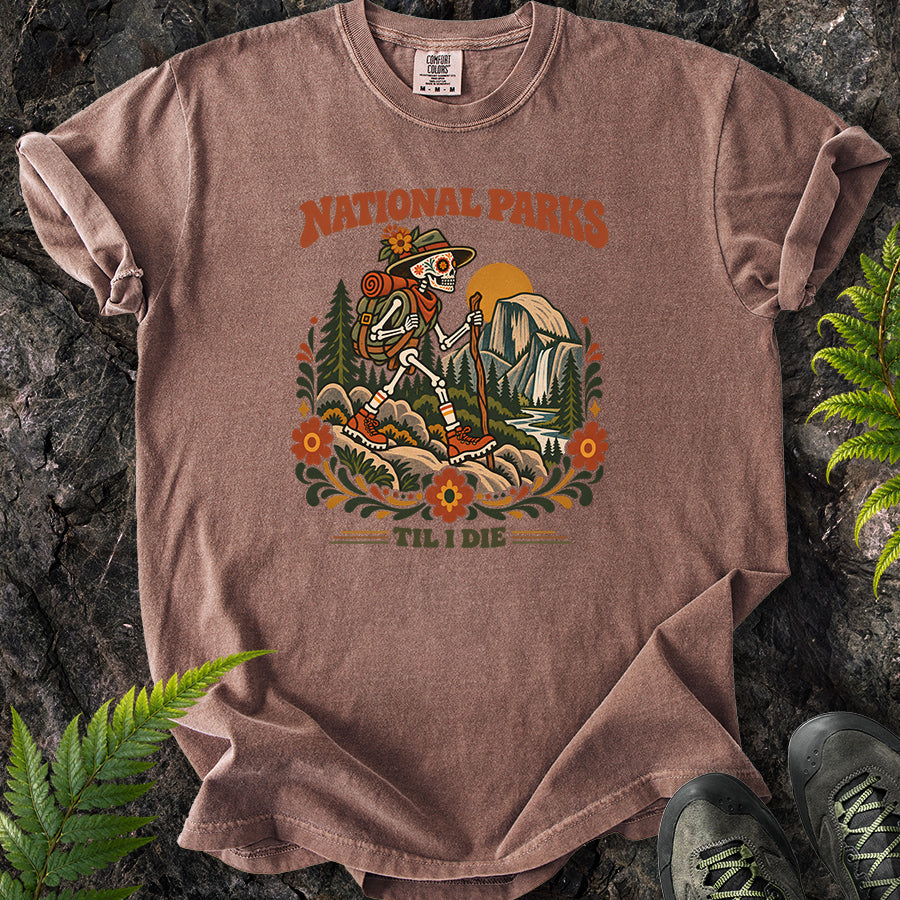 National Parks Til I Die Yosemite T-Shirt