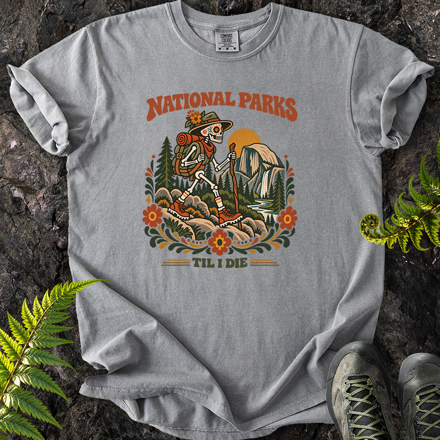 National Parks Til I Die Yosemite T-Shirt