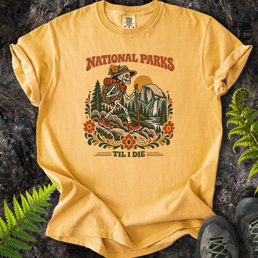 National Parks Til I Die Yosemite T-Shirt