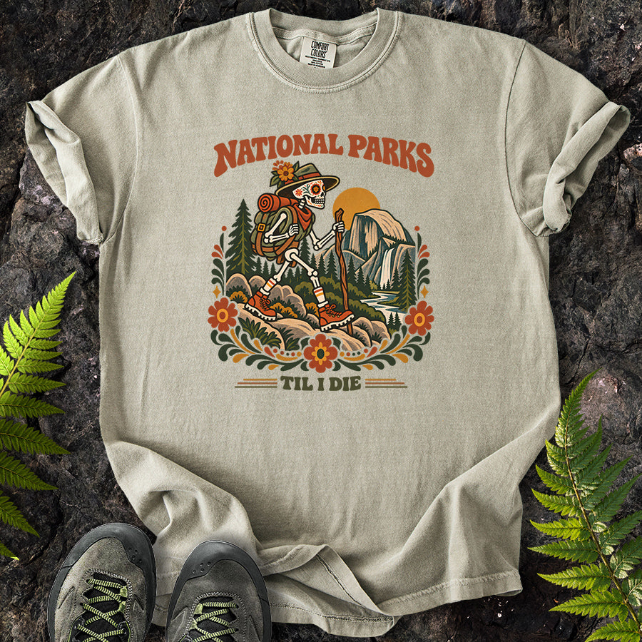National Parks Til I Die Yosemite T-Shirt
