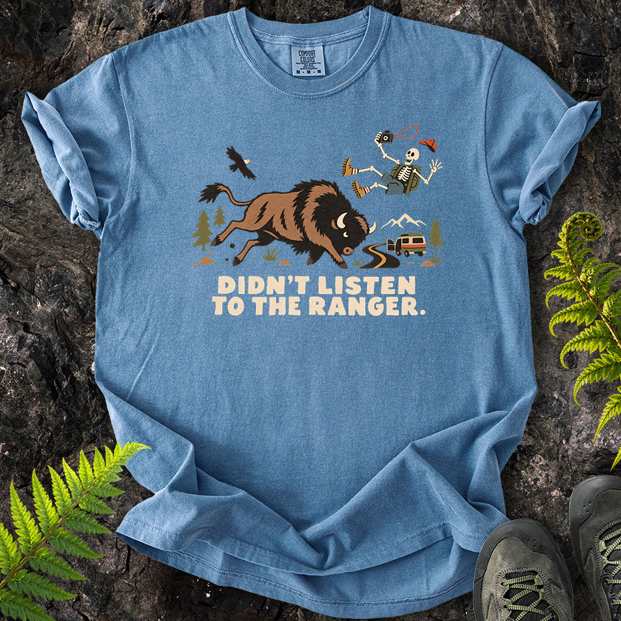 Didn't Listen To The Ranger Buffalo T-Shirt