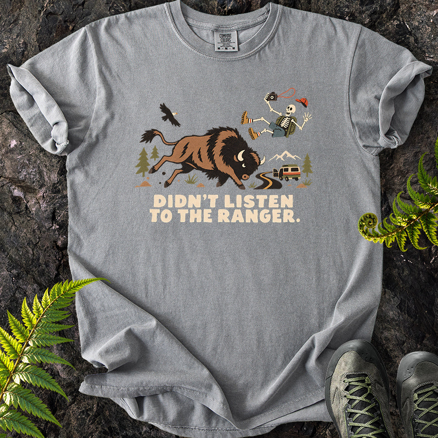 Didn't Listen To The Ranger Buffalo T-Shirt