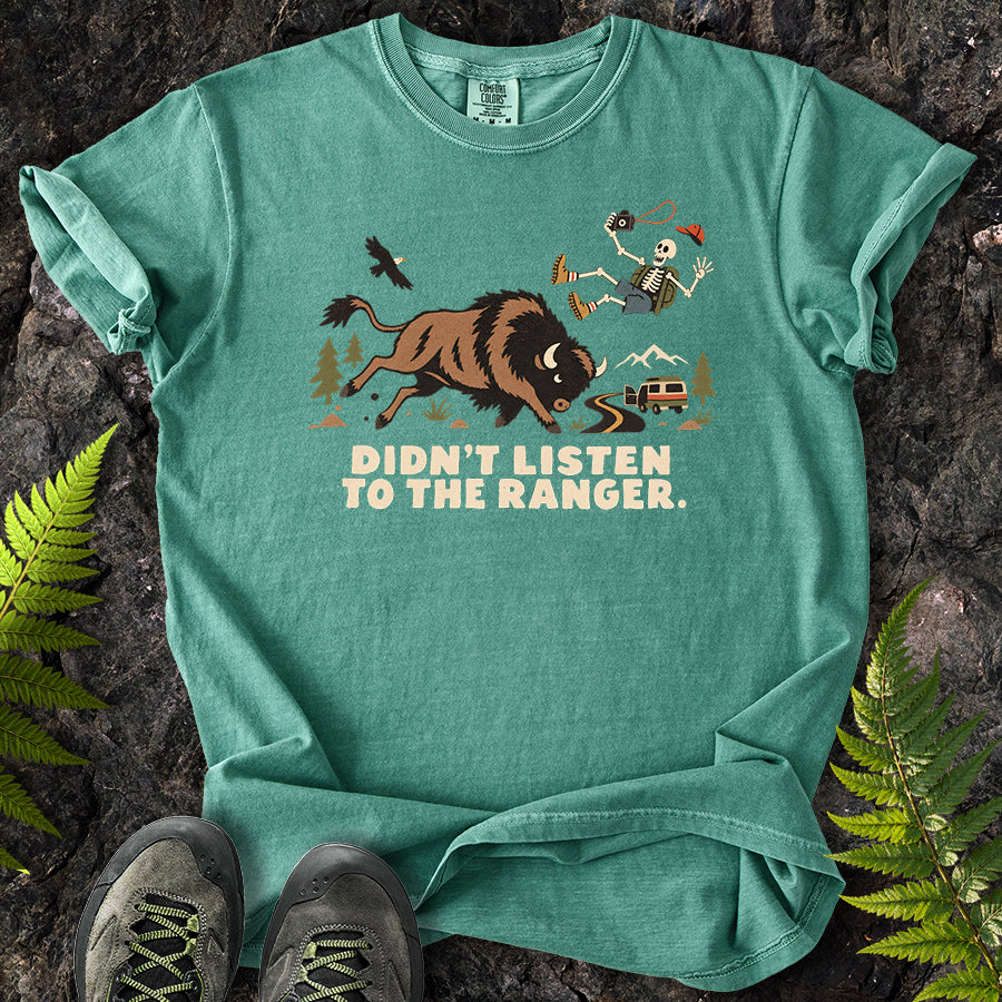 Didn't Listen To The Ranger Buffalo T-Shirt
