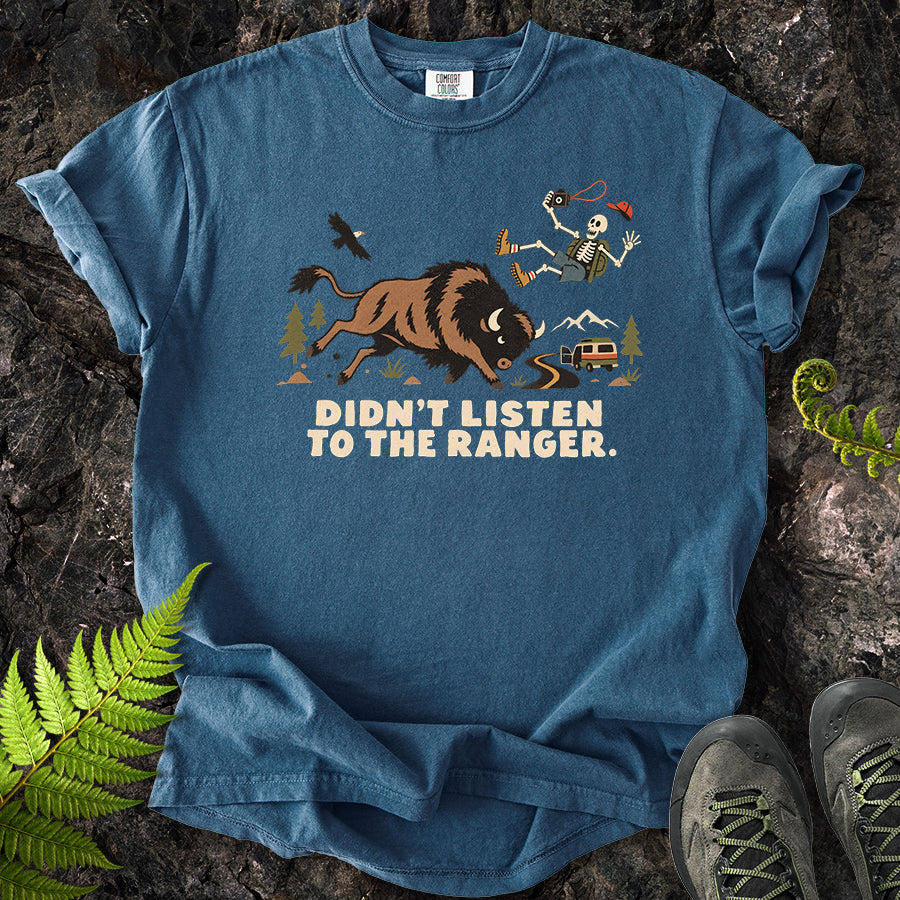 Didn't Listen To The Ranger Buffalo T-Shirt