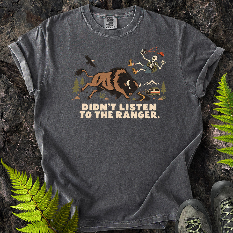 Didn't Listen To The Ranger Buffalo T-Shirt