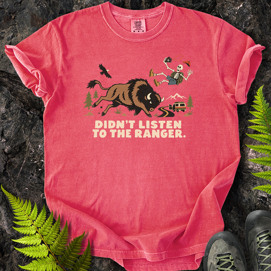 Didn't Listen To The Ranger Buffalo T-Shirt