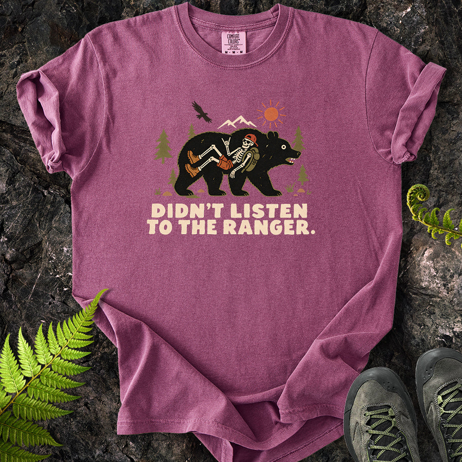 Didn't Listen To The Ranger Bear T-Shirt