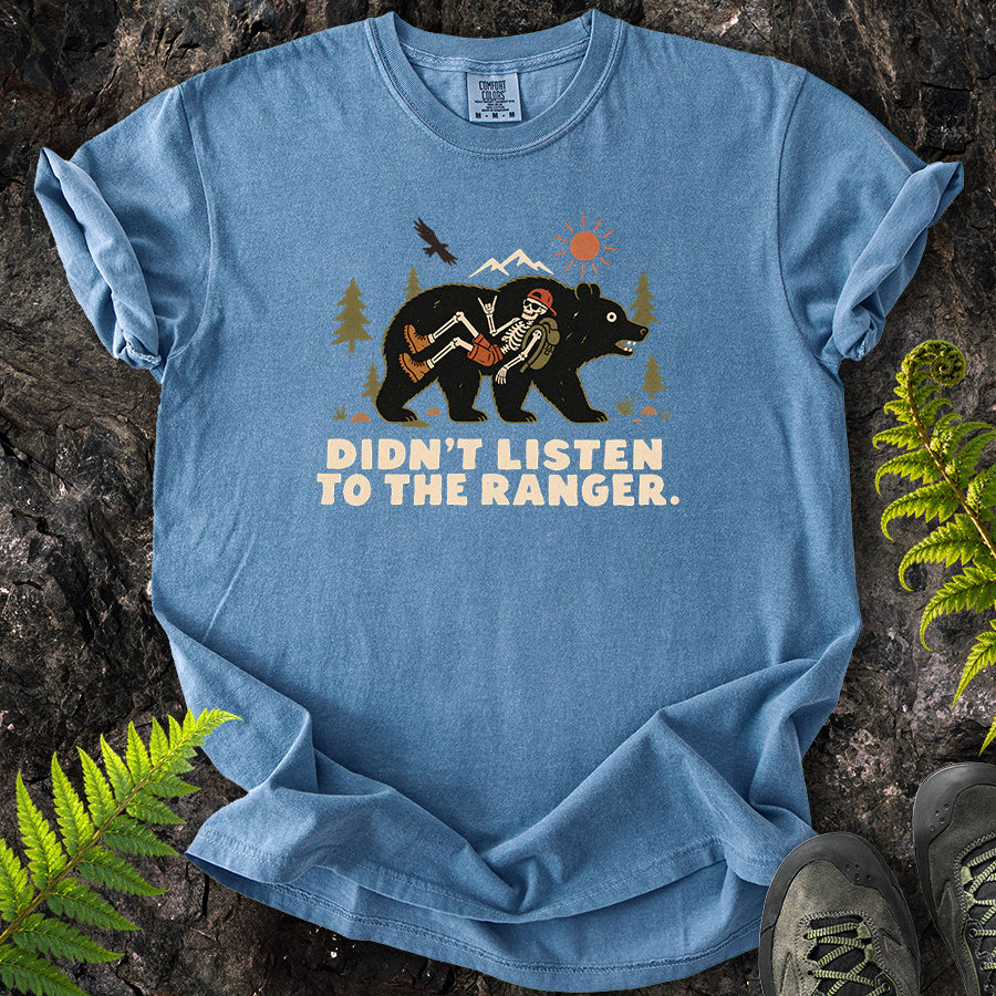 Didn't Listen To The Ranger Bear T-Shirt
