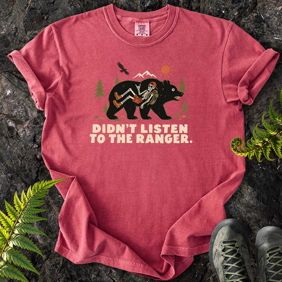 Didn't Listen To The Ranger Bear T-Shirt