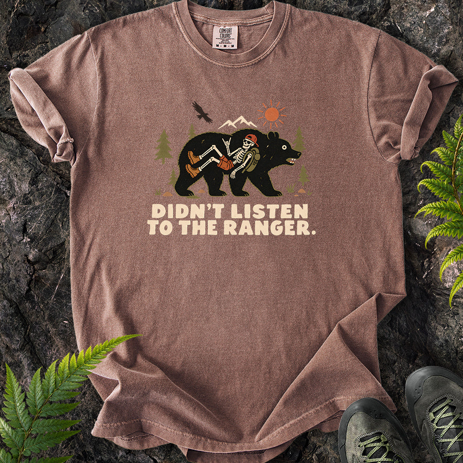 Didn't Listen To The Ranger Bear T-Shirt