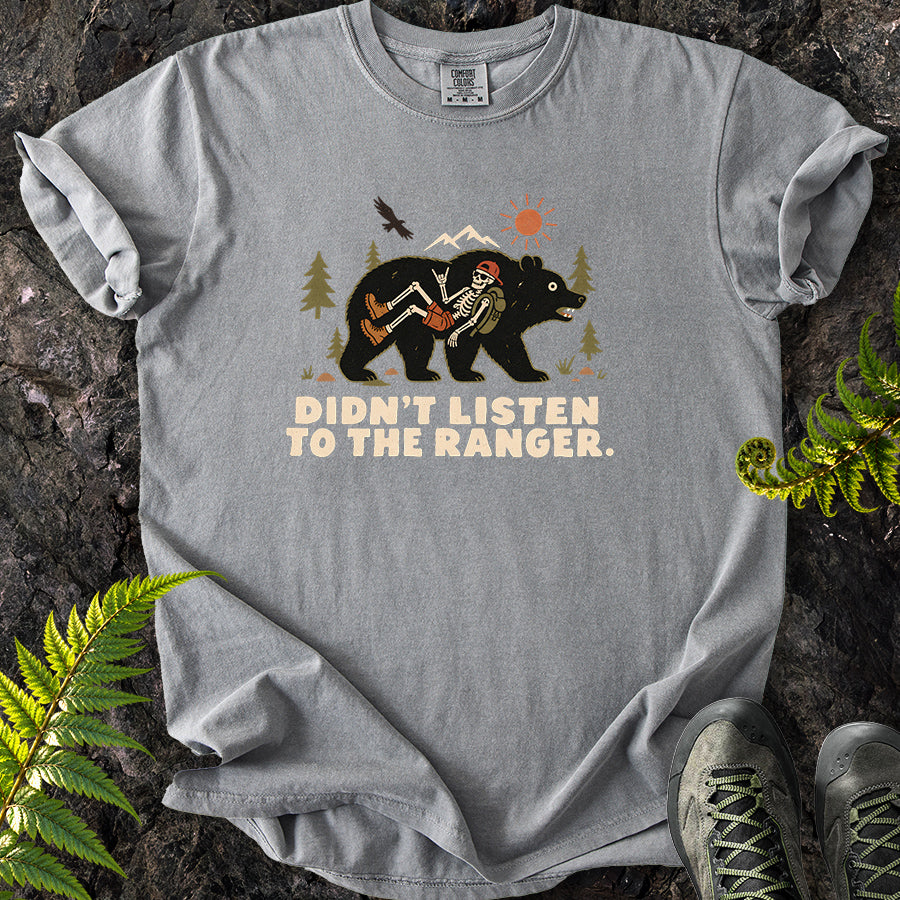 Didn't Listen To The Ranger Bear T-Shirt