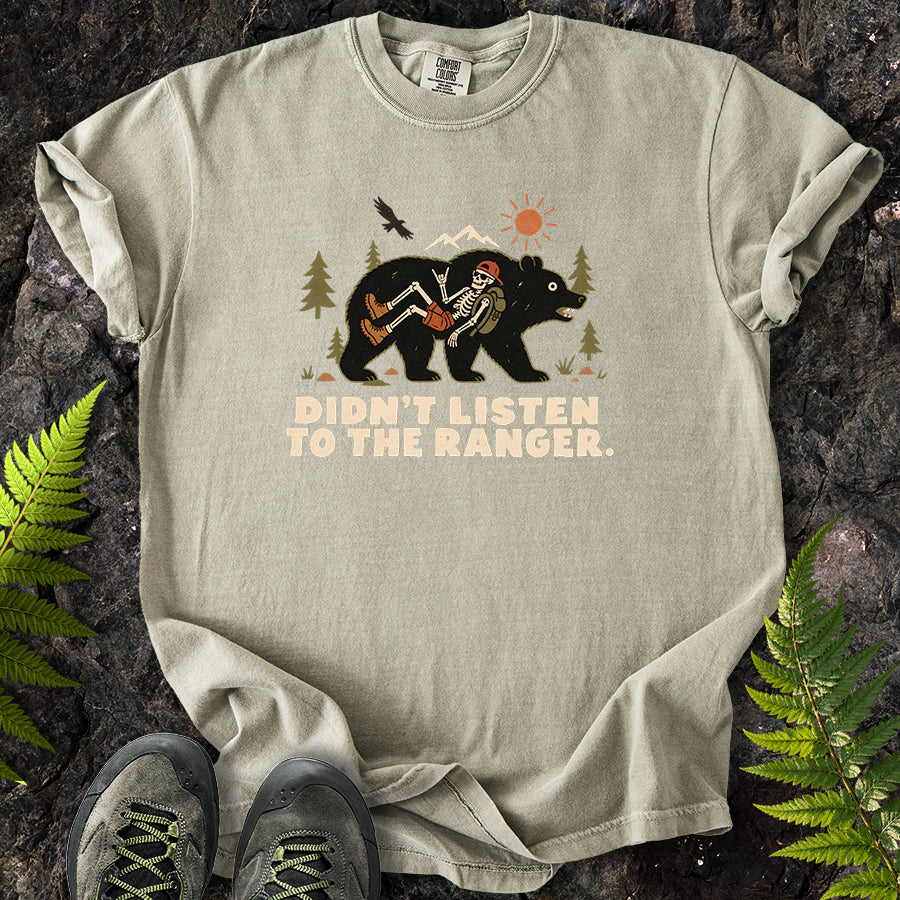 Didn't Listen To The Ranger Bear T-Shirt