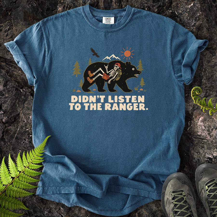 Didn't Listen To The Ranger Bear T-Shirt