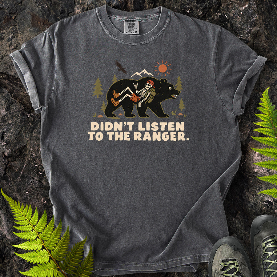 Didn't Listen To The Ranger Bear T-Shirt