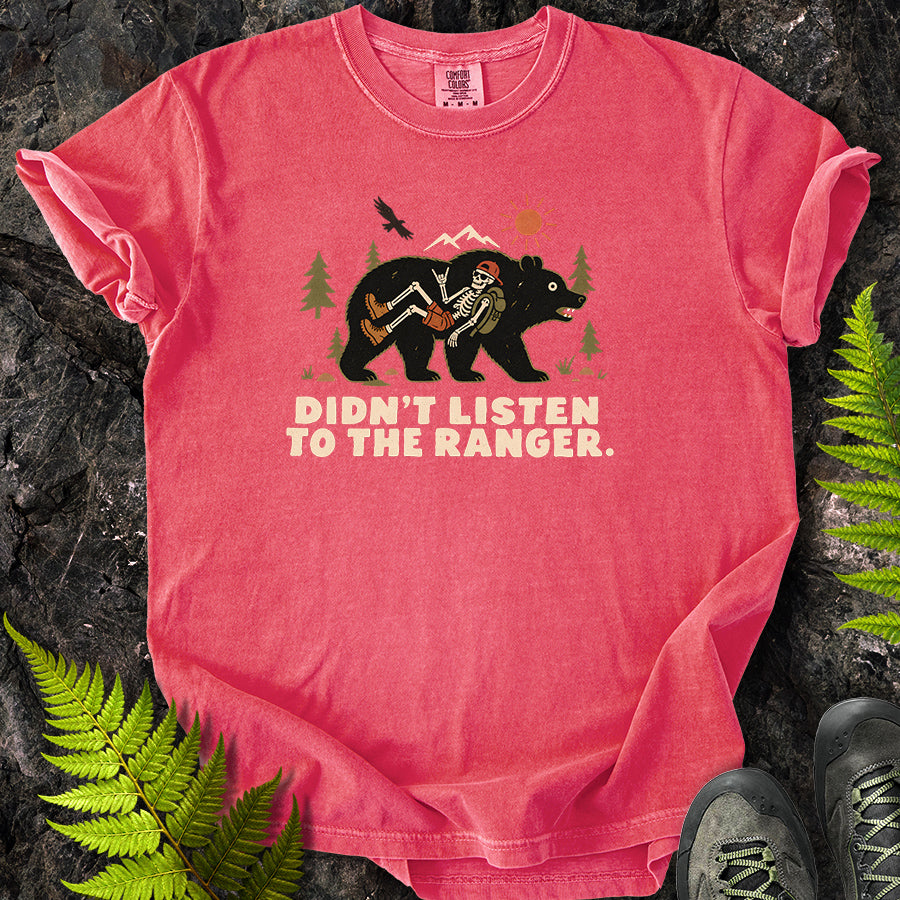 Didn't Listen To The Ranger Bear T-Shirt