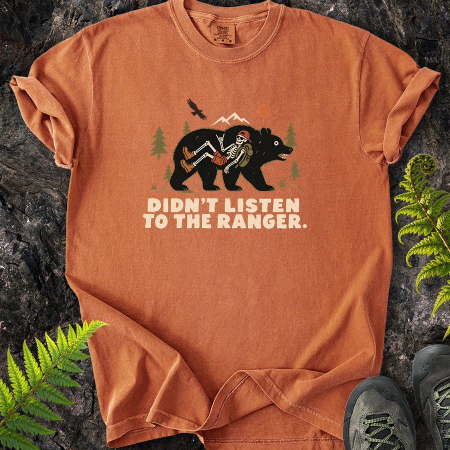 Didn't Listen To The Ranger Bear T-Shirt