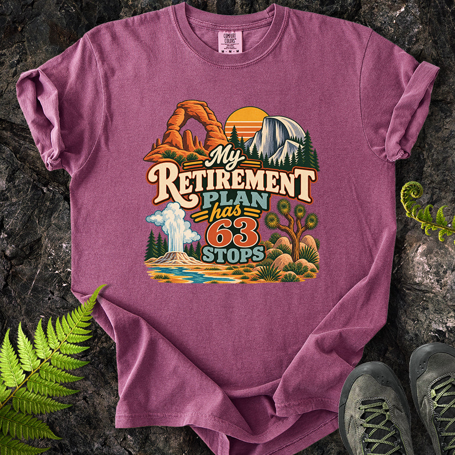 My Retirement Plan Has 63 Stops T-Shirt