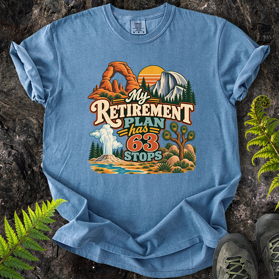My Retirement Plan Has 63 Stops T-Shirt