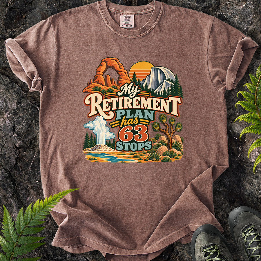 My Retirement Plan Has 63 Stops T-Shirt