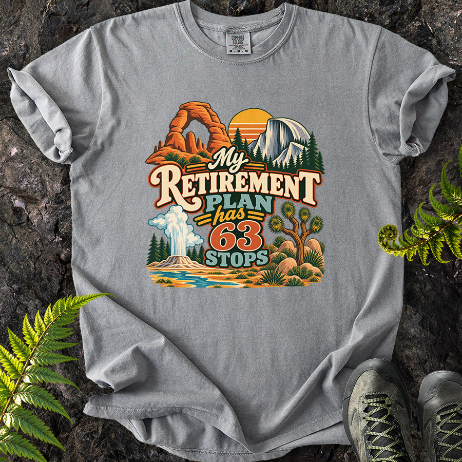 My Retirement Plan Has 63 Stops T-Shirt