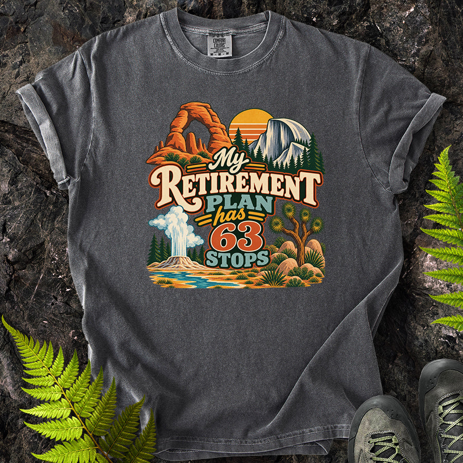My Retirement Plan Has 63 Stops T-Shirt
